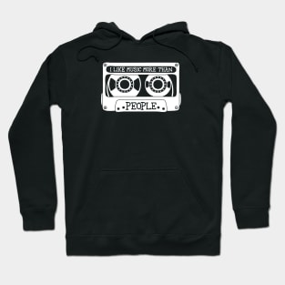 I Like Music More Than People Hoodie